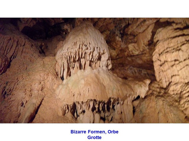 Bizarre Formen, Orbe Grotte